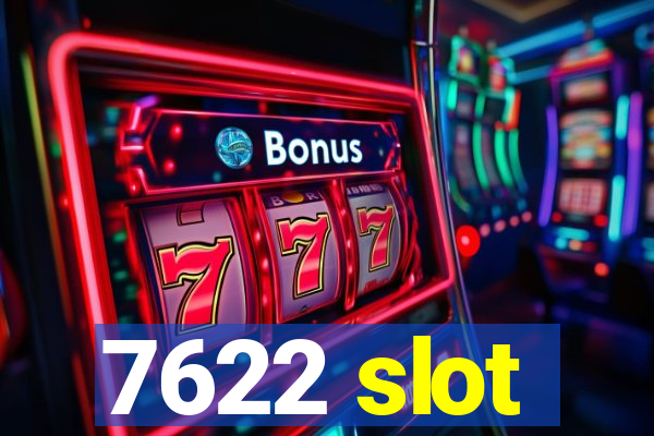 7622 slot